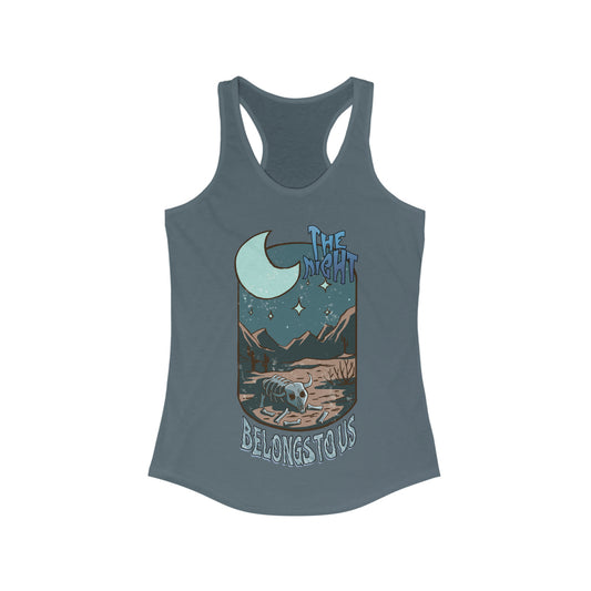 The Night Belongs To Us Racerback Tank